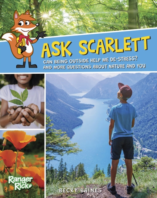 Ask Scarlett: Can Being Outside Help Me De-Stress? and More Questions About Nature and You