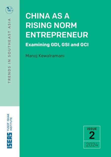 China As a Rising Norm Entrepreneur: Examining GDI, GSI and GCI