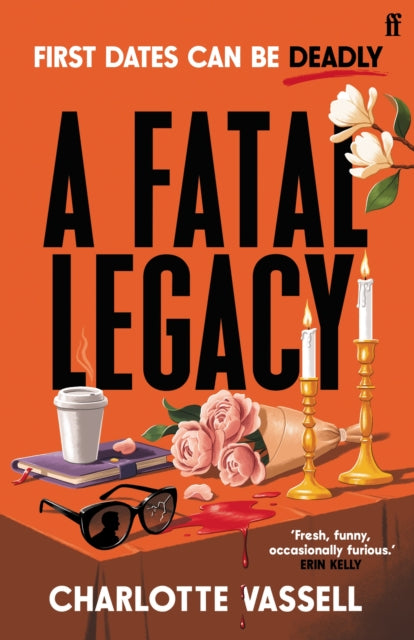 A Fatal Legacy: 'One of the most exciting new voices in crime fiction' Erin Kelly