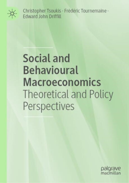Social and Behavioural Macroeconomics: Theoretical and Policy Perspectives
