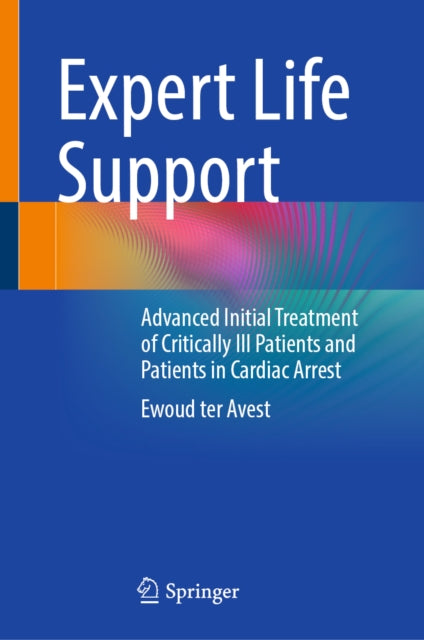 Expert Life Support: Advanced Initial Treatment of Critically Ill Patients and Patients in Cardiac Arrest