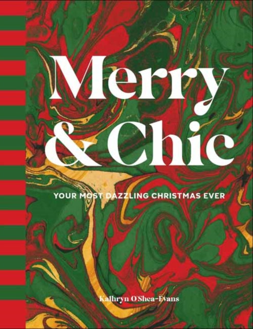 Merry and Chic: Your Guide to the Most Dazzling Holiday Ever