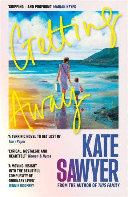 Getting Away: The ultimate summer read from the author of THIS FAMILY and THE STRANDING
