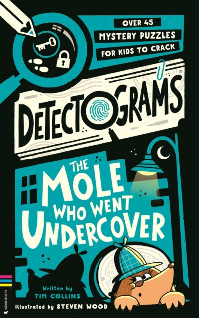 Detectograms®: The Mole Who Went Undercover: 50 Mystery Puzzles for Kids to Crack