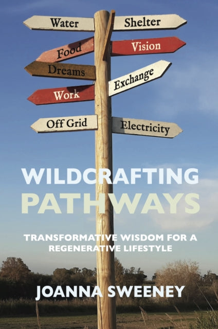 Wildcrafting Pathways: Transformative Wisdom for a Regenerative Lifestyle