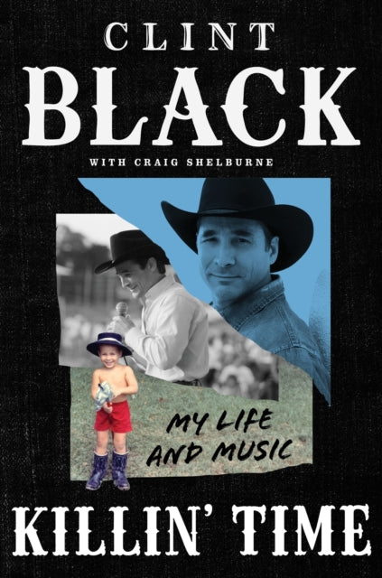 Killin’ Time: My Life and Music