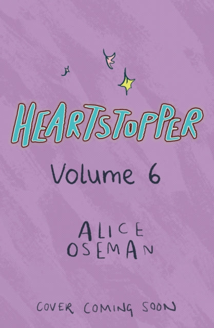 Heartstopper Volume 6: The final chapter of the phenomenal graphic novel series, also on Netflix!