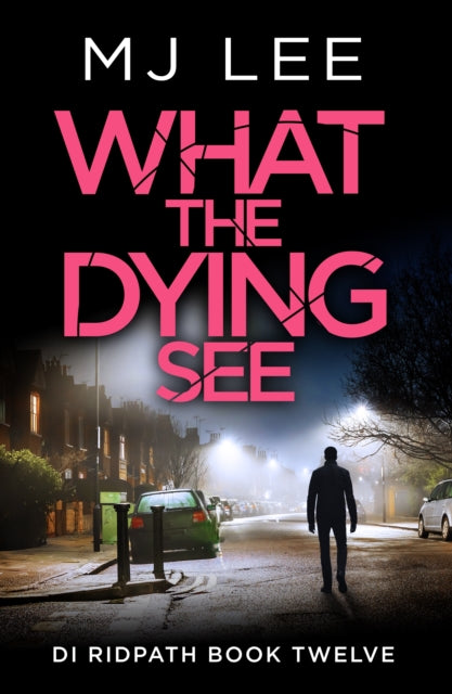 What the Dying See: An utterly gripping and fast-paced crime thriller set in Manchester