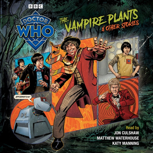 Doctor Who: The Vampire Plants & Other Stories: Doctor Who Audio Annual