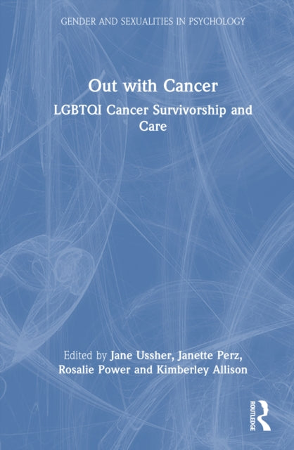 Out with Cancer: LGBTQI Cancer Survivorship and Care