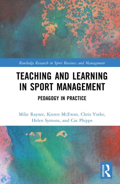 Teaching and Learning in Sport Management: Pedagogy in Practice