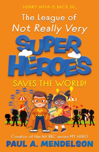 The League of Not Really Very Super Heroes Saves the World!
