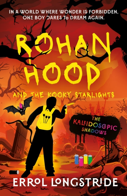 Rohan Hood and the Kooky Starlights: The Kaleidoscopic Shadows