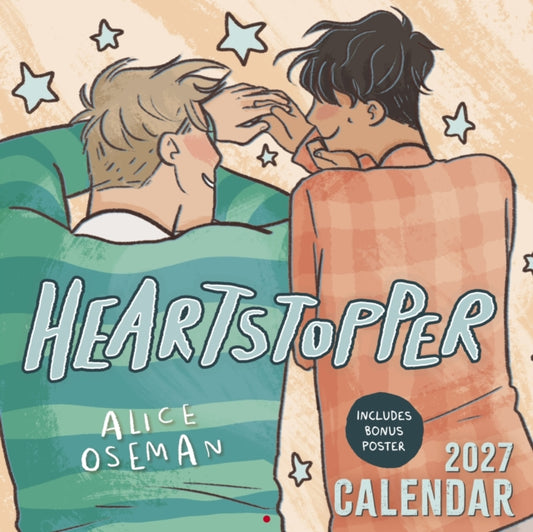 The Heartstopper 2027 Calendar: With art by Alice Oseman, and bonus poster!