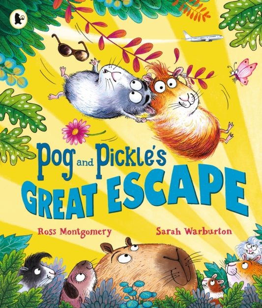 Pog and Pickle's Great Escape: A laugh-out-loud guinea pig adventure story for summer holidays by multi-award-winning author Ross Montgomery,  ages 3-7