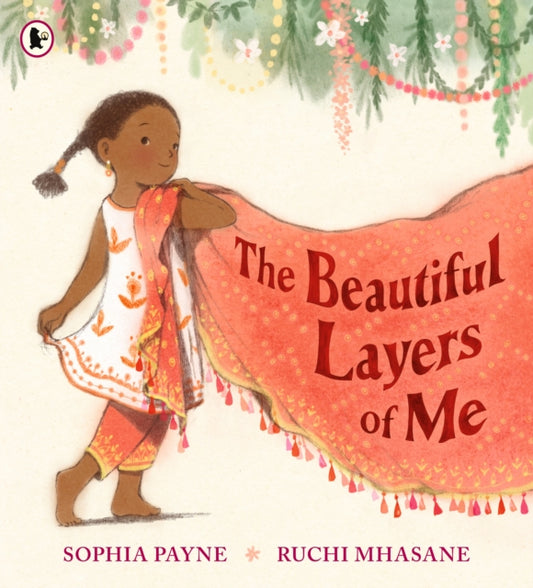 The Beautiful Layers of Me: Winner of the Inclusive Books for Children Award. An empowering story of culture, confidence and traditional dress for ages 3-6.