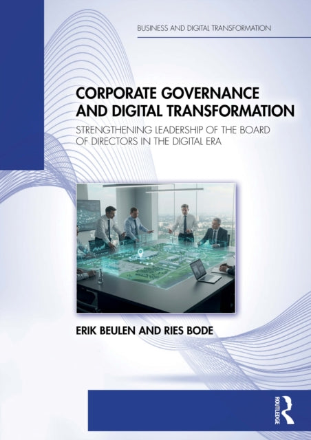 Corporate Governance and Digital Transformation: Strengthening Leadership of the Board of Directors in the Digital Era