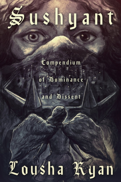 Sushyant: Compendium of Dominance and Dissent