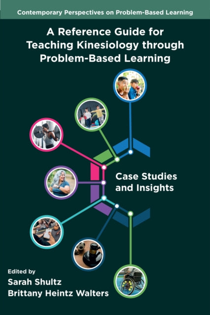 A Reference Guide for Teaching Kinesiology through Problem-Based Learning: Case Studies and Insights