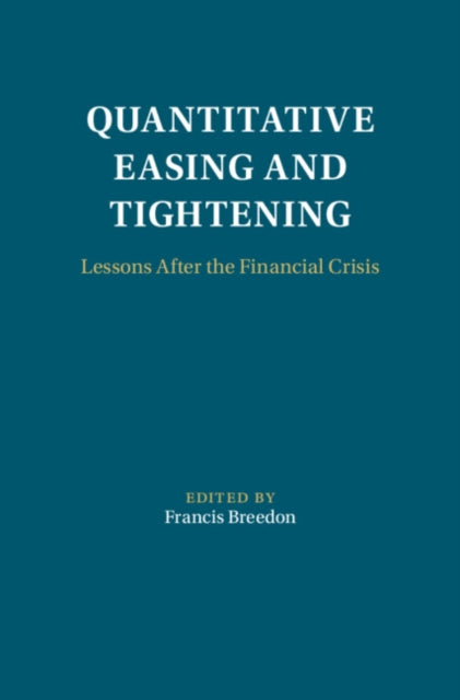 Quantitative Easing and Tightening: Lessons After the Financial Crisis