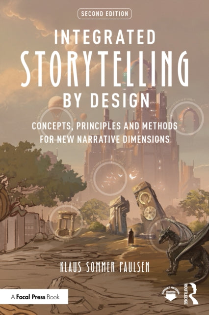 Integrated Storytelling by Design: Concepts, Principles and Methods for New Narrative Dimensions