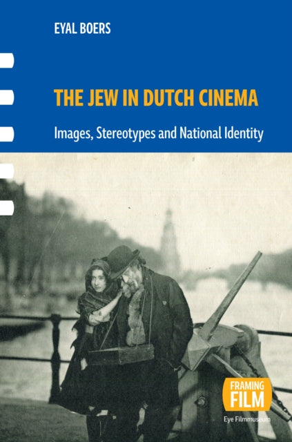 The Jew in Dutch Cinema: Images, Stereotypes and National Identity