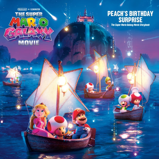 The Super Mario Galaxy Movie: Peach's Birthday Surprise: The Super Mario Galaxy Movie Storybook