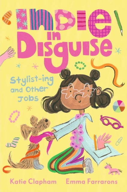 Indie in Disguise: Stylist-ing and Other Jobs: A funny first chapter book perfect for the child who loves dressing up and imaginary play