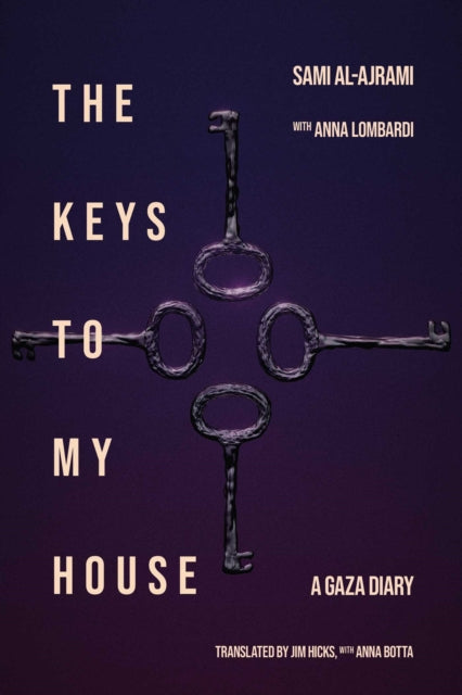 The Keys to My House: A Gaza Diary