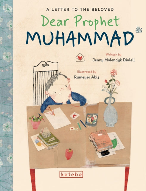 Dear Prophet Muhammad: A Letter to the Beloved