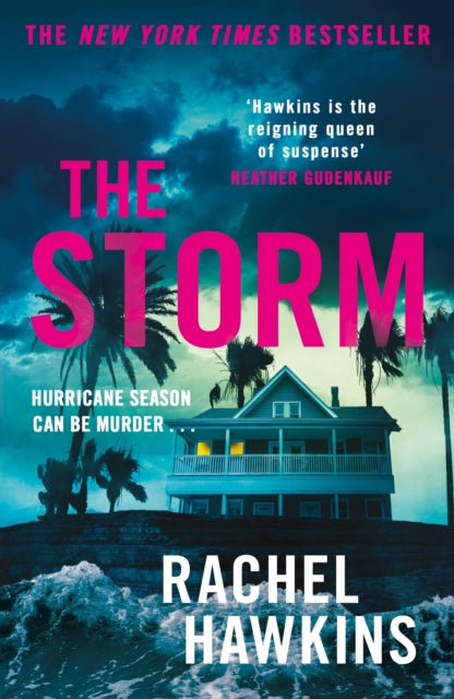 The Storm: The intoxicating new thriller from the New York Times bestselling author of The Heiress