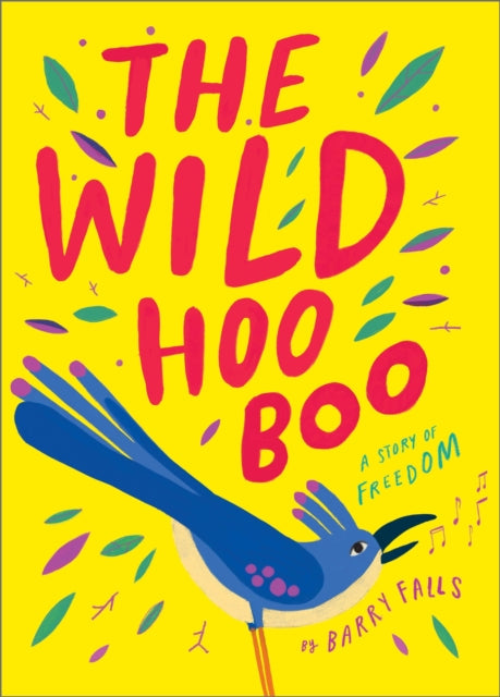 The Wild HooBoo: A Story About Freedom