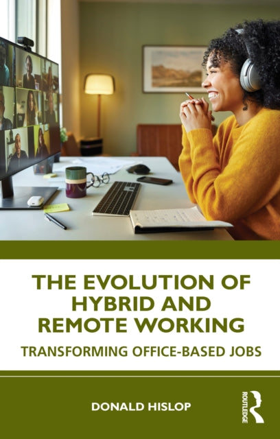 The Evolution of Hybrid and Remote Working: Transforming Office-based Jobs