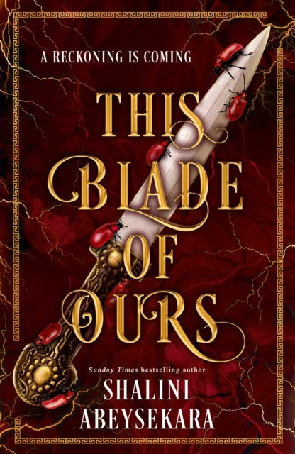 This Blade of Ours: The dazzling conclusion to the seductive and sensational This Monster of Mine