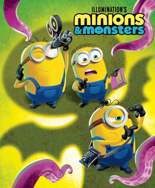 Minions & Monsters: Illustrated Storybook: Official Movie Tie-In