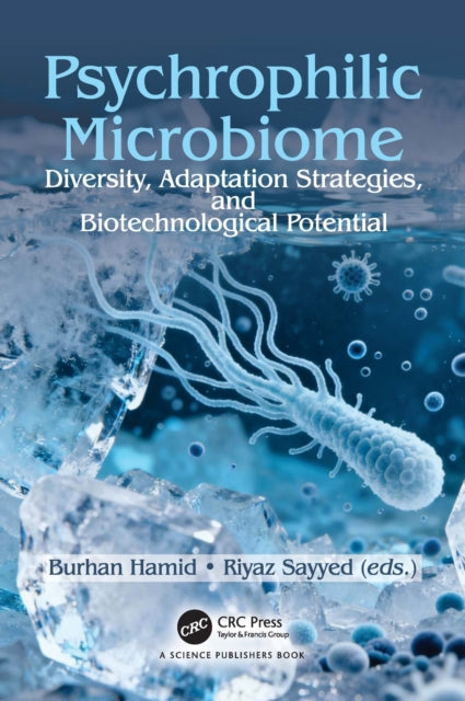 Psychrophilic Microbiome: Diversity, Adaptation Strategies, and Biotechnological Potential