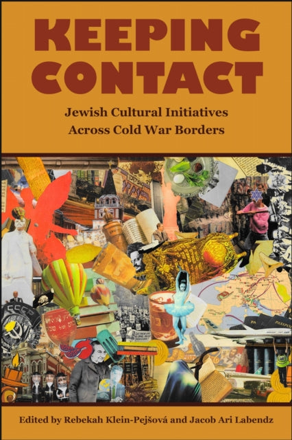 Keeping Contact: Jewish Cultural Initiatives Across Cold War Borders