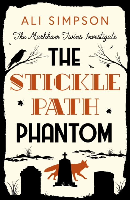The Sticklepath Phantom: The Markham Twins Investigate