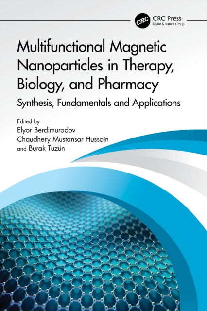 Multifunctional Magnetic Nanoparticles in Therapy, Biology, and Pharmacy: Synthesis, Fundamentals and Applications