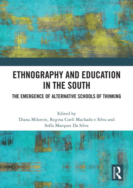 Ethnography and Education in the South: The Emergence of Alternative Schools of Thinking