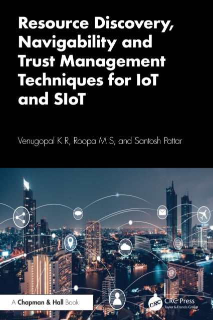 Resource Discovery, Navigability and Trust Management Techniques for IoT and SIoT