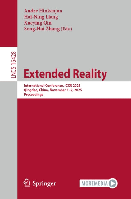 Extended Reality: International Conference, ICXR 2025, Qingdao, China, November 1–2, 2025, Proceedings