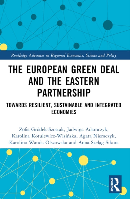 The European Green Deal and the Eastern Partnership: Towards Resilient, Sustainable and Integrated Economies