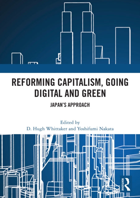 Reforming Capitalism, Going Digital and Green: Japan’s Approach
