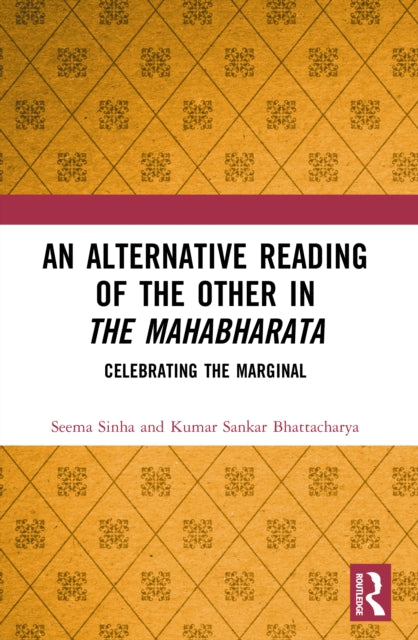 An Alternative Reading of the Other in The Mahabharata: Celebrating the Marginal