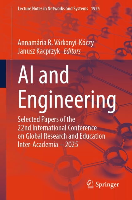AI and Engineering: Selected Papers of the 22nd International Conference on Global Research and Education Inter-Academia – 2025