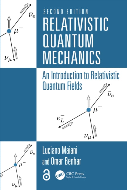 Relativistic Quantum Mechanics: An Introduction to Relativistic Quantum Fields