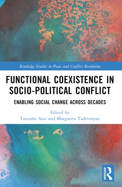 Functional Coexistence in Socio-Political Conflict: Enabling Social Change Across Decades