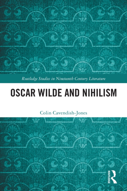 Oscar Wilde and Nihilism