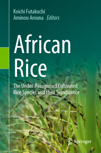 African Rice: The Under-Recognised Cultivated Rice Species and their Significance